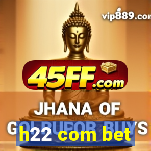 h22 com bet